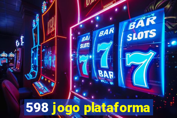 598 jogo plataforma